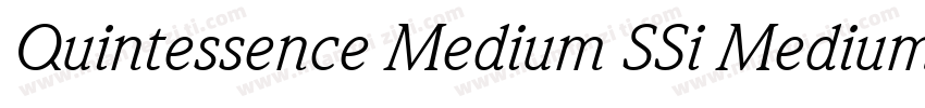 Quintessence Medium SSi Medium Italic字体转换